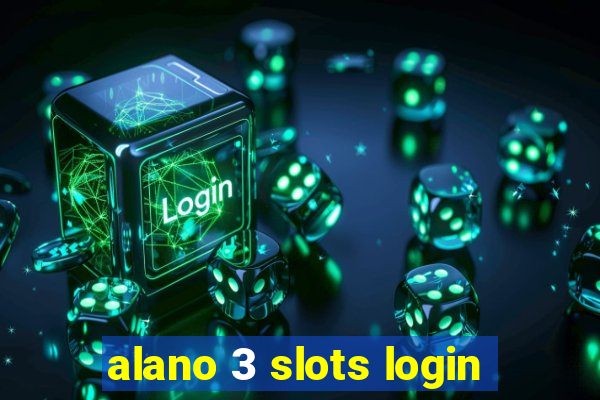 alano 3 slots login